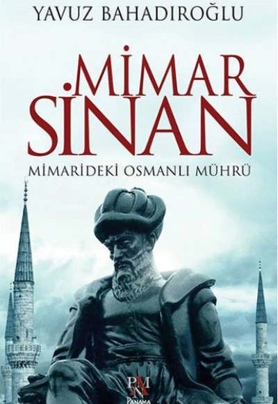 Mimar Sinan - Mimarideki Osmanlı Mührü