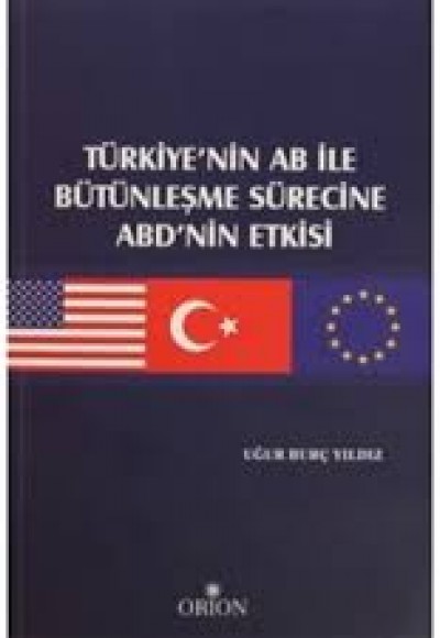 Türkiye'nin AB ile Bütünleşme Sürecine ABD'nin Etkisi