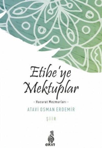 Etibe’ye Mektuplar -Hucurat Mezmurları-