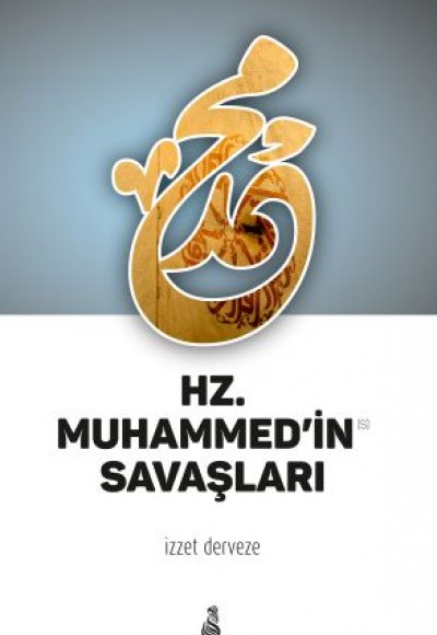 Hz. Muhammed'in Savaşları