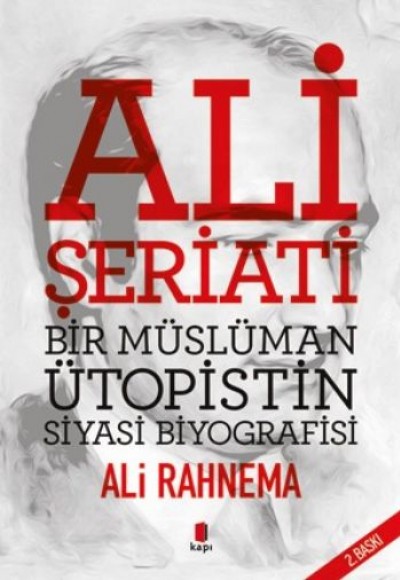 Ali Şeriati Bir Müslüman Ütopistin Siyasi Biyografisi