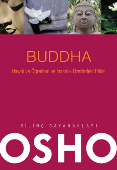 Buddha  Hayatı ve Öğretileri ve İnsanlık Üzerindeki Etkisi