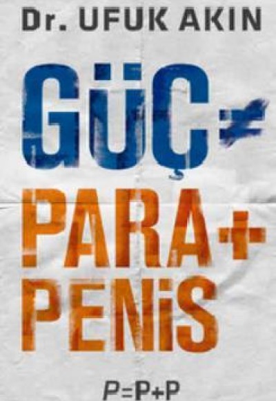 Güç = Para+Penis