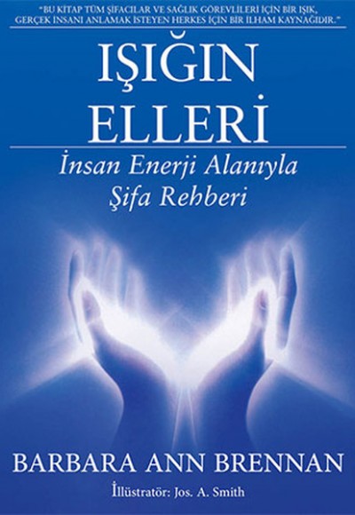 Işığın Elleri - İnsan Enerji Alanıyla Şifa Rehberi