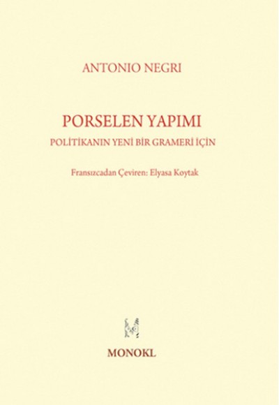 Porselen Yapımı  Politikanın Yeni Bir Grameri İçin