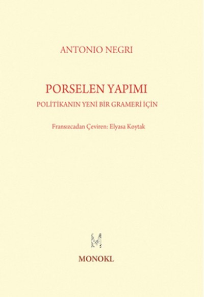 Porselen Yapımı  Politikanın Yeni Bir Grameri İçin