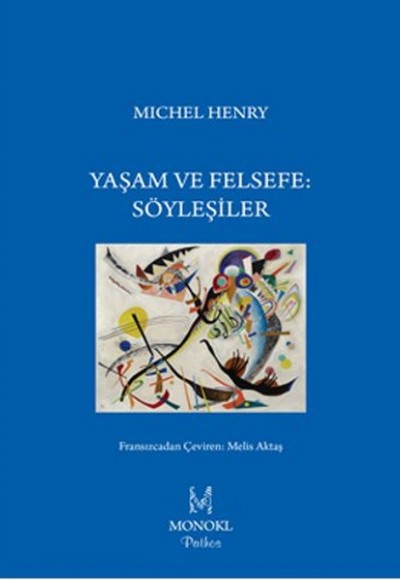 Yaşam ve Felsefe: Söyleşiler