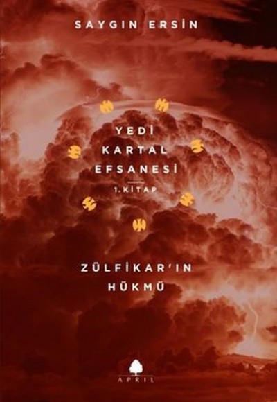 Zülfikar’ın Hükmü - Yedi Kartal Efsanesi 1. Kitap