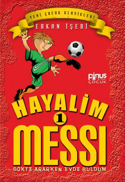 Hayalim Messi 1- Gökte Ararken Evde Buldum