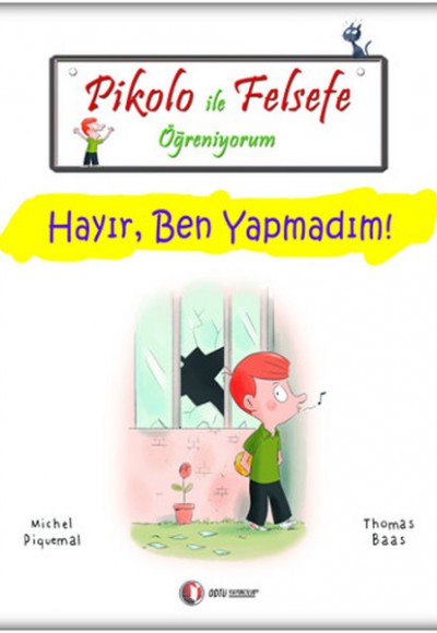 Pikolo ile Felsefe Öğreniyorum - Hayır, Ben Yapmadım!