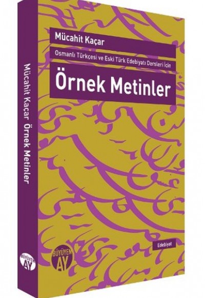 Örnek Metinler  Osmanlı Türkçesi ve Eski Türk Edebiyatı Dersleri İçin