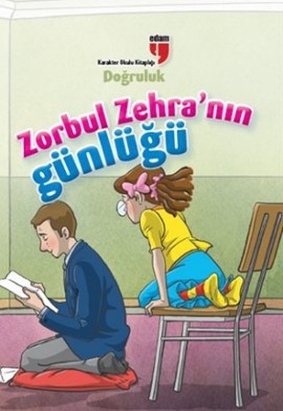 Doğruluk / Zorbul Zehra'nın Günlüğü