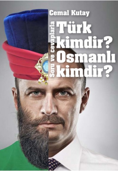 Türk Kimdir? Osmanlı Kimdir?