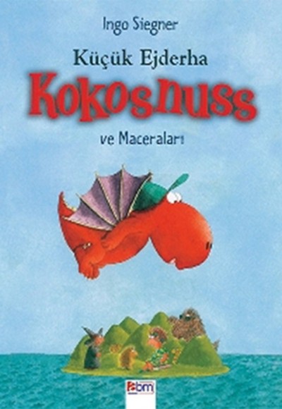 Küçük Ejderha Kokosnuss ve Maceraları (Ciltli)