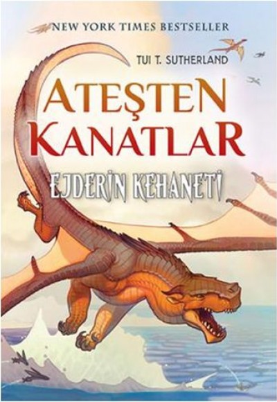 Ateşten Kanatlar 1. Kitap - Ejderin Kehaneti