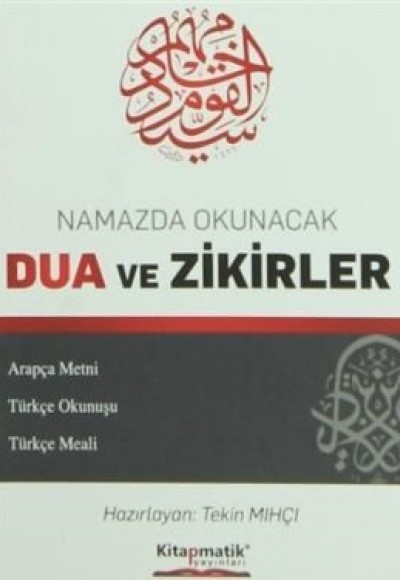 Namazda Okunacak Dua ve Zikirler (Arapça Metni-Türkçe Okunuşu-Türkçe Meali)