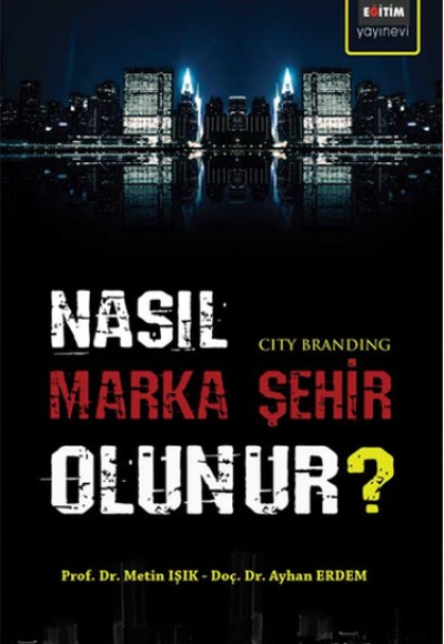 Nasıl Marka Şehir Olunur?