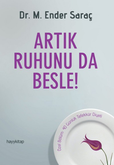 Artık Ruhunu da Besle!