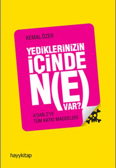 Yediklerinizin İçinde Ne Var?