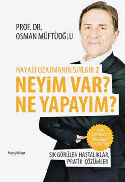 Hayatı Uzatmanın Sırları 2  Neyim Var? Ne Yapayım?