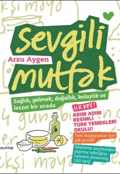 Sevgili Mutfak  Sağlık, Gelenek, Doğallık, Kolaylık ve Lezzet Bir Arada