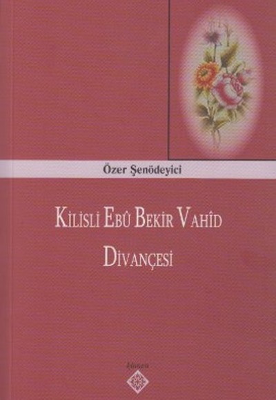 Kilisli Ebu Bekir Vahid Divançesi