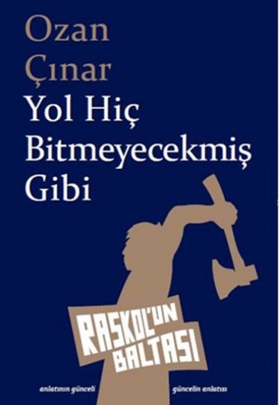 Yol Hiç Bitmeyecekmiş Gibi