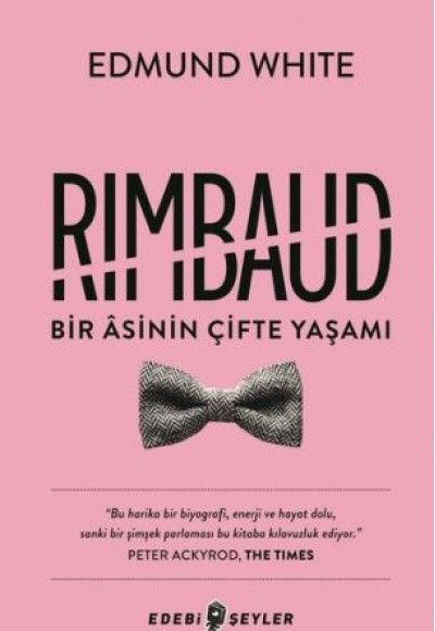 Rimbaud: Bir Asinin Çifte Yaşamı