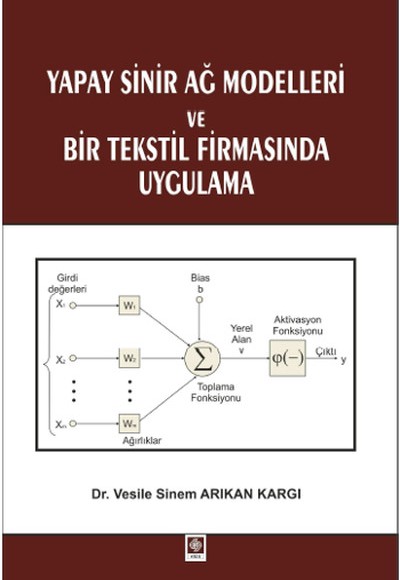 Yapay Sinir Ağ Modelleri ve Bir Tekstil Firmasında Uygulama