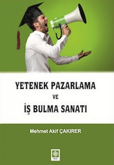 Yetenek Pazarlama ve İş Bulma Sanatı