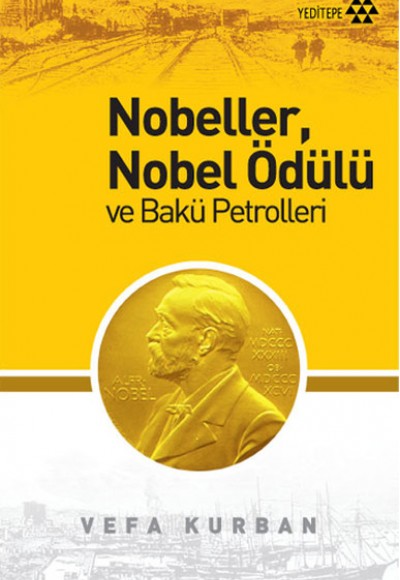 Nobeller, Nobel Ödülü ve Bakü Petrolleri