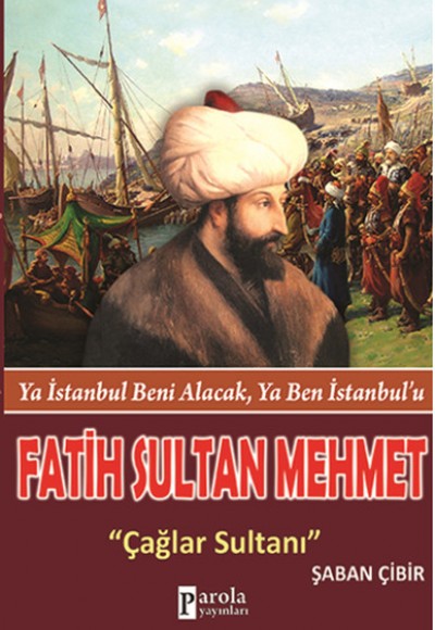 Fatih Sultan Mehmet  Çağlar Sultanı