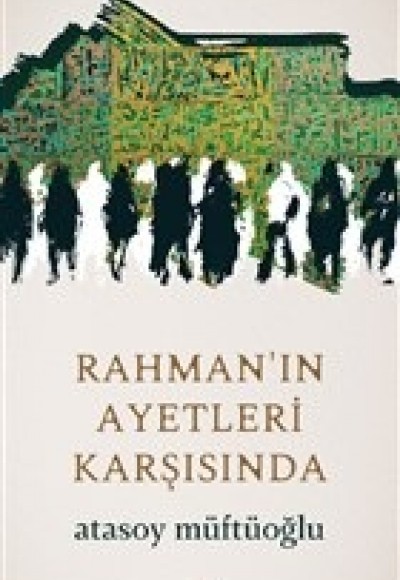 Rahman'ın Ayetleri Karşısında