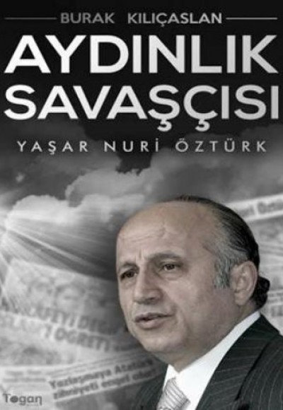 Aydınlık Savaşçısı - Yaşar Nuri Öztürk