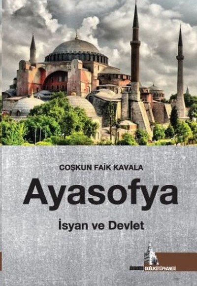 Ayasofya: İsyan ve Devlet