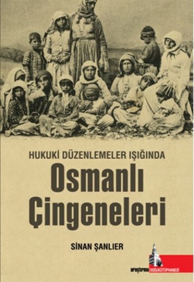 Hukuki Düzenlemeler Işığında Osmanlı Çingeneleri