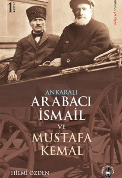 Ankaralı Arabacı İsmail ve Mustafa Kemal