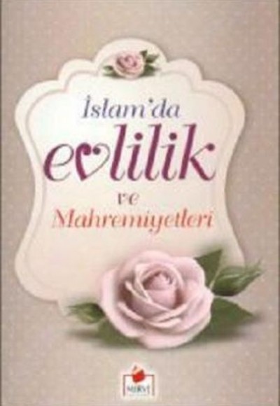 İslam'da Evlilik ve Mahremiyetleri