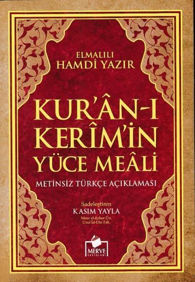 Kuran-ı Kerim Yüce Meali - Metinsiz Türkçe Açıklaması