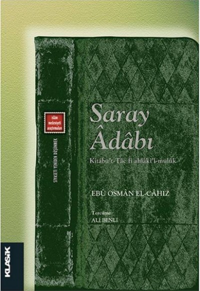 Saray Adabı  Kitabü’t-Tac fi Ahlaki’l-Müluk