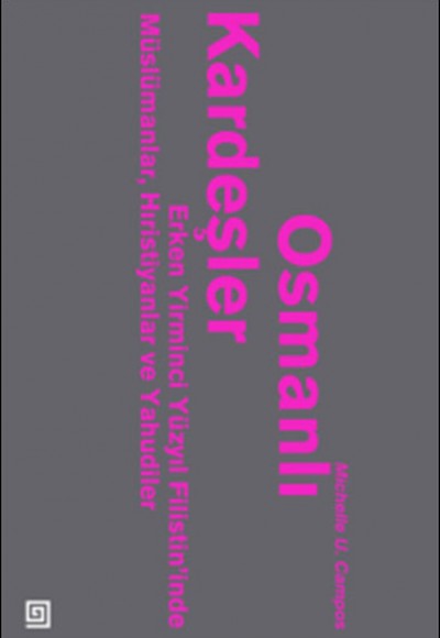 Osmanlı Kardeşler - Erken 20.yy Filistin’inde Müslümanlar, Hristiyanlar ve Yahudiler