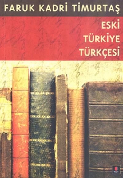 Eski Türkiye Türkçesi  XV. Yüzyıl Gramer-Metin-Sözlük