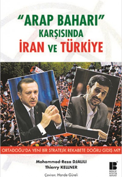 Arap Baharı Karşısında İran ve Türkiye