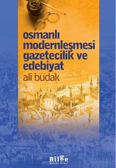 Osmanlı Modernleşmesi Gazetecilik ve Edebiyat