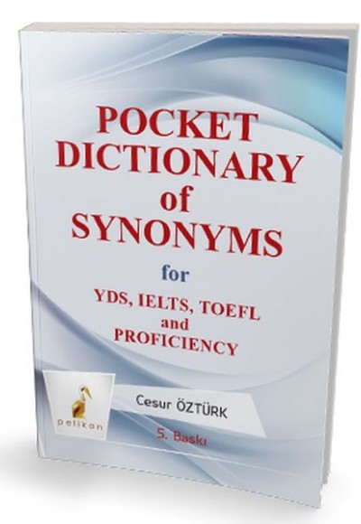 Pocket Dictionary Of Synonyms For YDS,TOEFL, IELTS And Proficiency