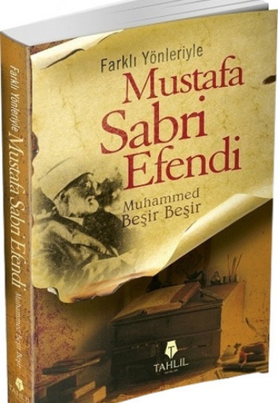 Farklı Yönleriyle Mustafa Sabri Efendi