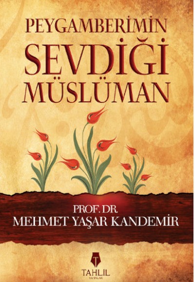 Peygamberimin Sevdiği Müslüman