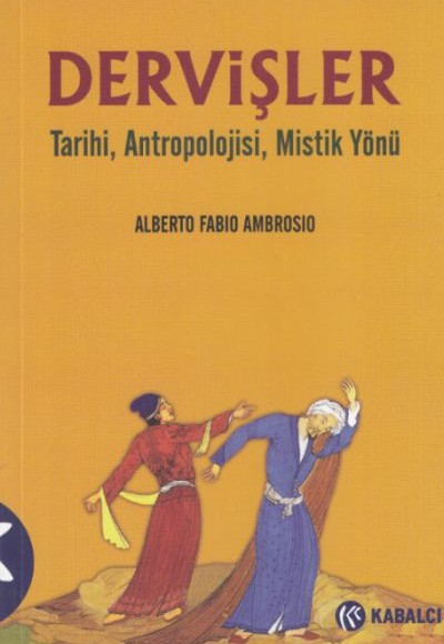 Dervişler - Tarihi, Antropolojisi, Mistik Yönü