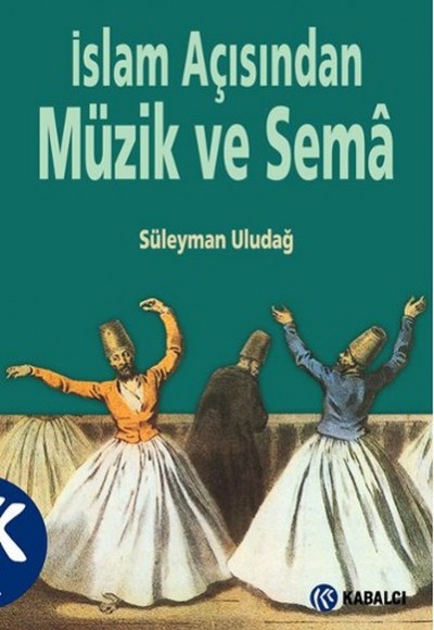 İslam Açısından Müzik ve Sema