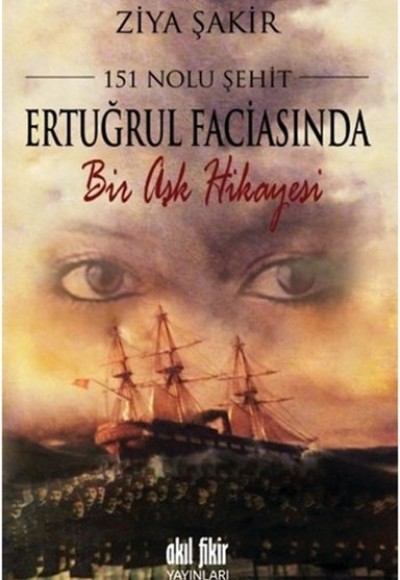 151 Nolu Şehit Ertuğrul Faciasında Bir Aşk Hikâyesi